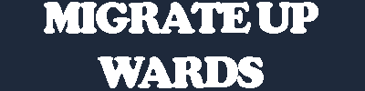 Migrate Up Wards